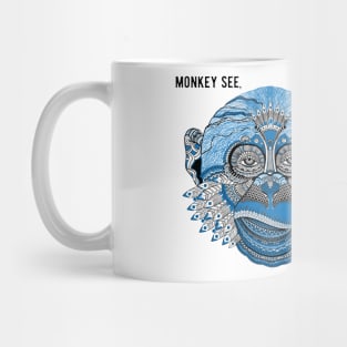 Monkey See, Monkey Do. Mug